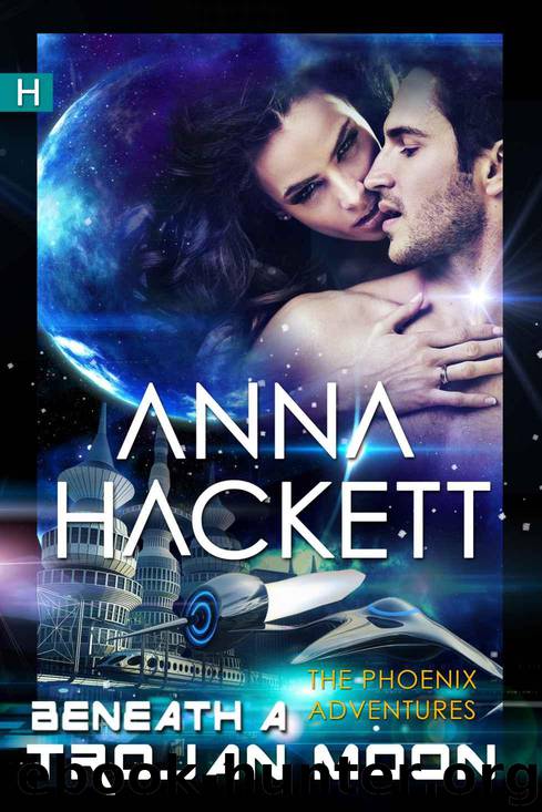 Beneath a Trojan Moon (Phoenix Adventures Book 4) by Hackett Anna