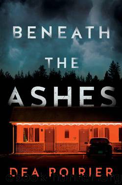 Beneath the Ashes (The Calderwood Cases) by Dea Poirier