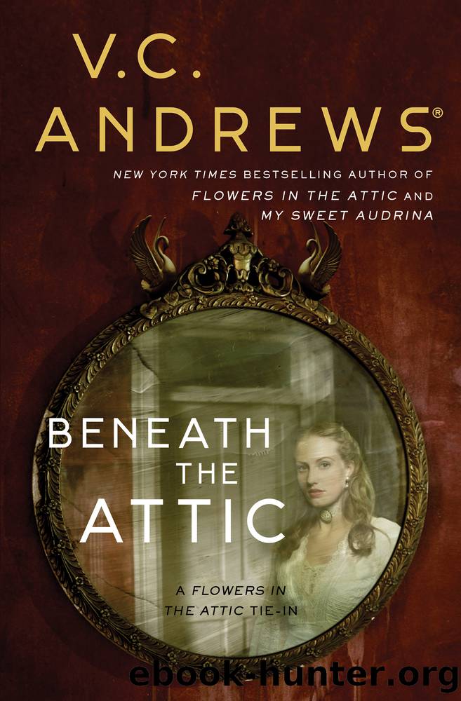 Beneath the Attic by V. C. Andrews