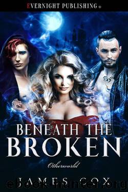 Beneath the Broken (Otherworld Book 3) by James Cox