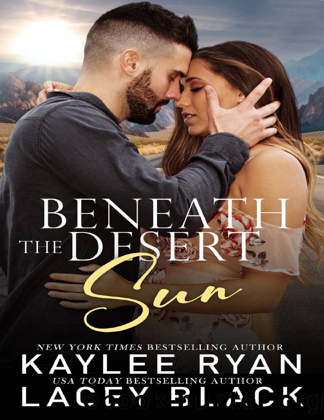 Beneath the Desert Sun (Never Too Far Book 2) by Kaylee Ryan & Lacey Black