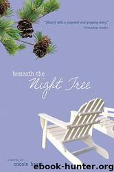 Beneath the Night Tree by Nicole Baart