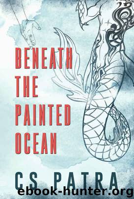 Beneath the Painted Ocean by CS Patra