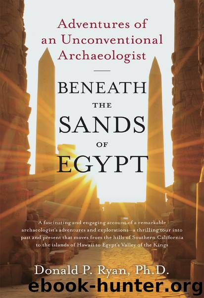 Beneath the Sands of Egypt by Donald P. Ryan PhD