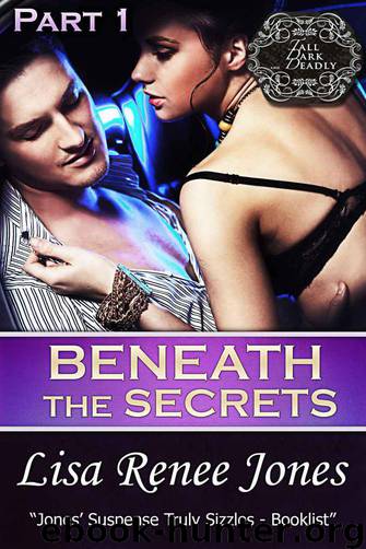 Beneath the Secrets by Lisa Renee Jones