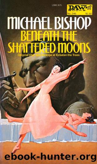 Beneath the Shattered Moons (1977) by Michael Bishop