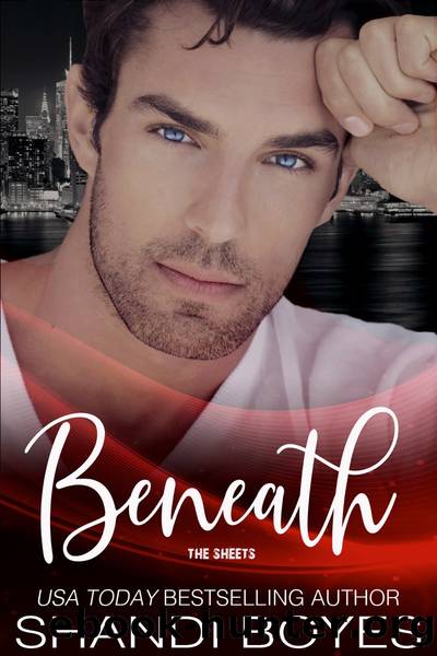 Beneath the Sheets by Shandi Boyes