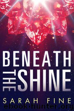 Beneath the Shine by Sarah Fine