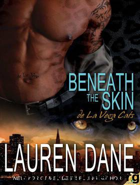 Beneath the Skin: de La Vega Cats, Book 3 by Lauren Dane