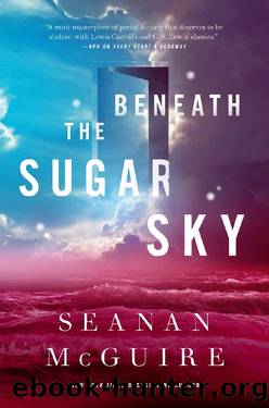 Beneath the Sugar Sky (Wayward Children) by Seanan McGuire