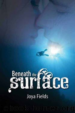 Beneath the Surface by Joya Fields