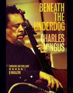 Beneath the Underdog by Charles Mingus