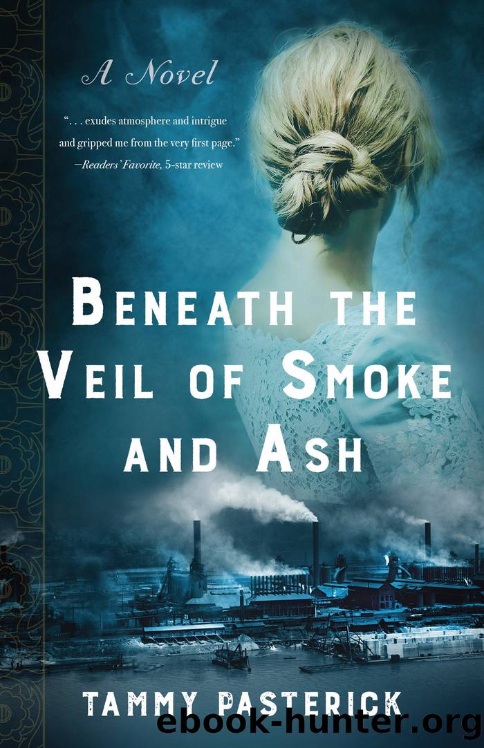 Beneath the Veil of Smoke and Ash: A Novel by Tammy Pasterick