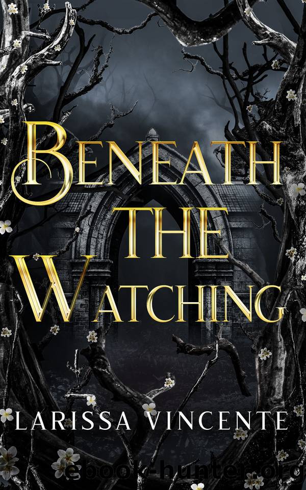 Beneath the Watching: A Dark Fantasy Romance by Vincente Larissa