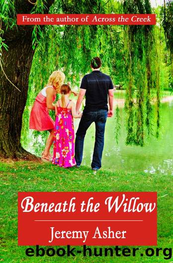Beneath the Willow (Jesse & Sarah) by Jeremy Asher