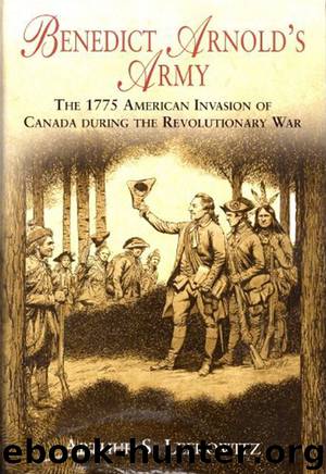 Benedict Arnold's Army by Arthur S. Lefkowitz