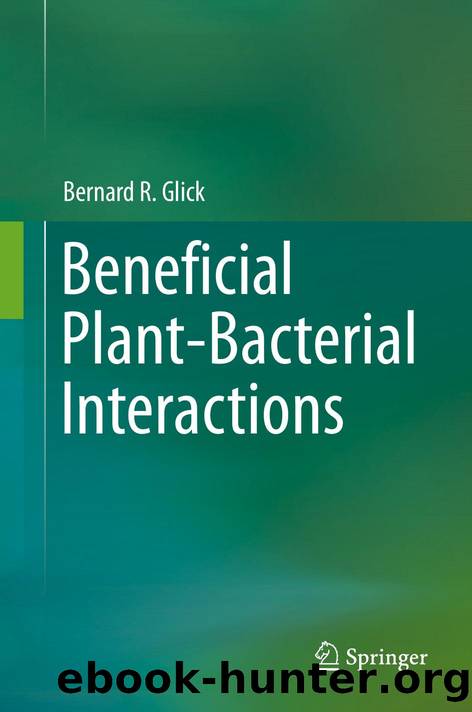 Beneficial Plant-Bacterial Interactions by Bernard R. Glick by Unknown