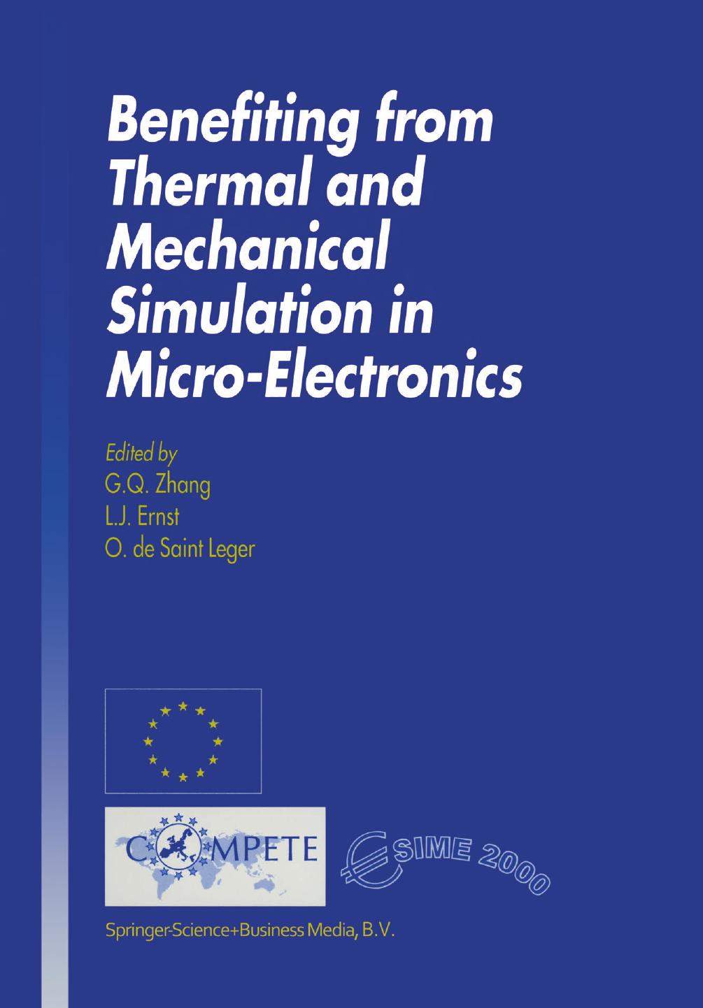 Benefiting from Thermal and Mechanical Simulation in Micro-Electronics by Dipl. Ing. Bernd Schwarz (auth.) Dr. G. Q. Zhang Dr. L. J. Ernst Mr. O. de Saint Leger (eds.)