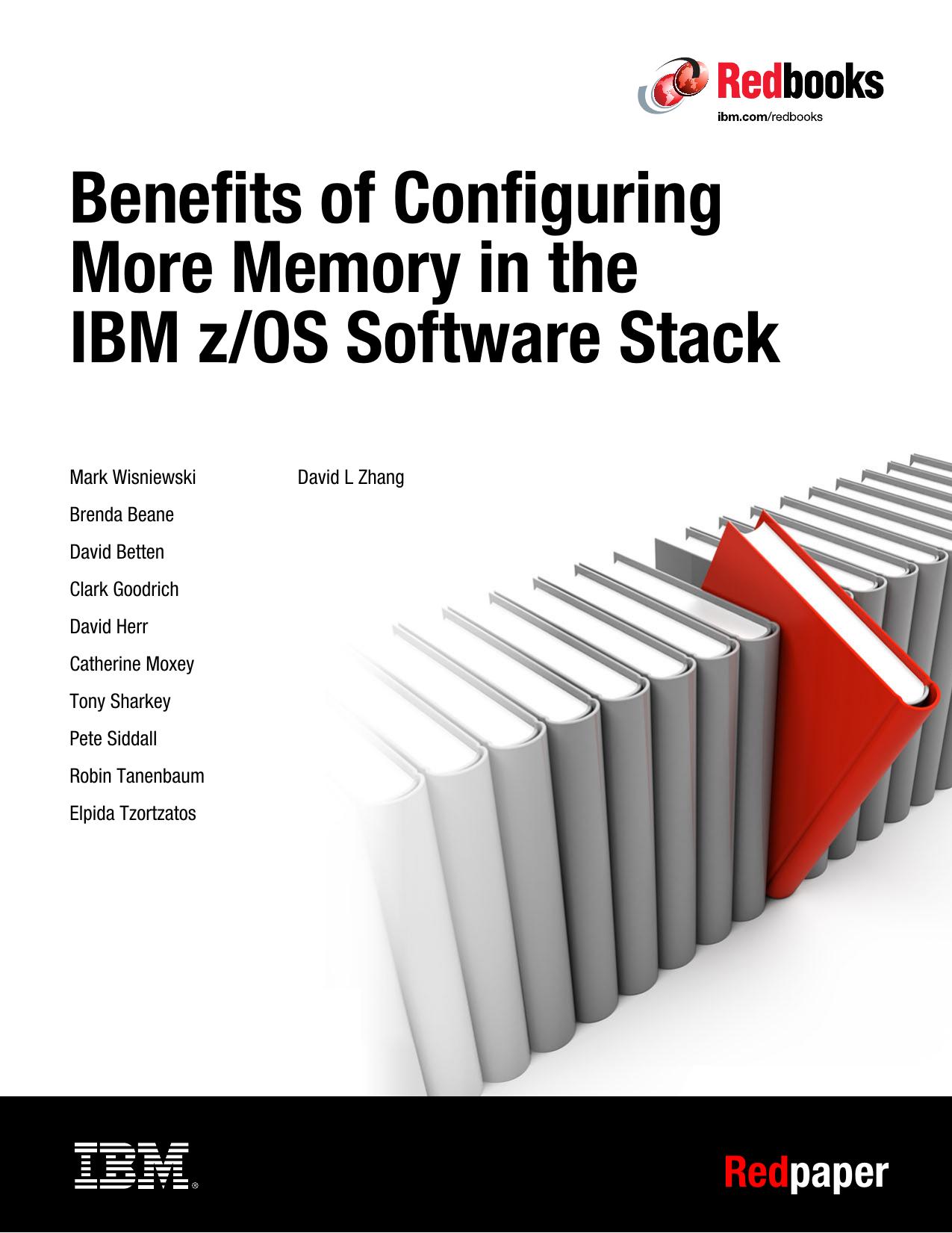 Benefits of Configuring More Memory in the IBM z/OS Software Stack by Unknow
