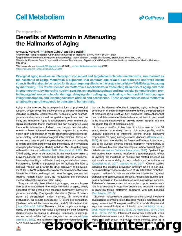 Benefits of Metformin in Attenuating the Hallmarks of Aging by Ameya S. Kulkarni & Sriram Gubbi & Nir Barzilai