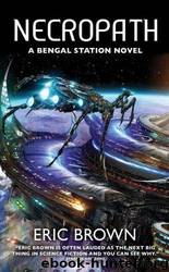 Bengal Station Omnibus by Eric Brown