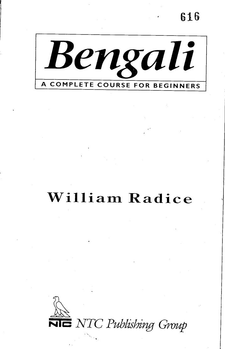 Bengali - A Complete Course for Beginners by William Radice
