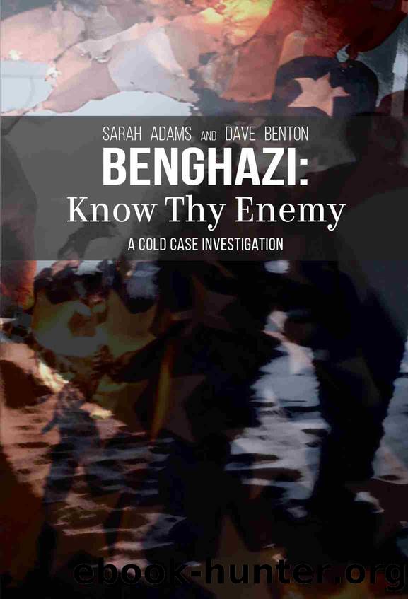 Benghazi: Know Thy Enemy by Sarah Adams