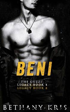 Beni (The Guzzi Legacy Book 4) by Bethany-Kris