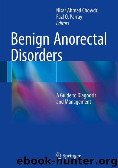 Benign Anorectal Disorders by Nisar Ahmad Chowdri & Fazl Q. Parray