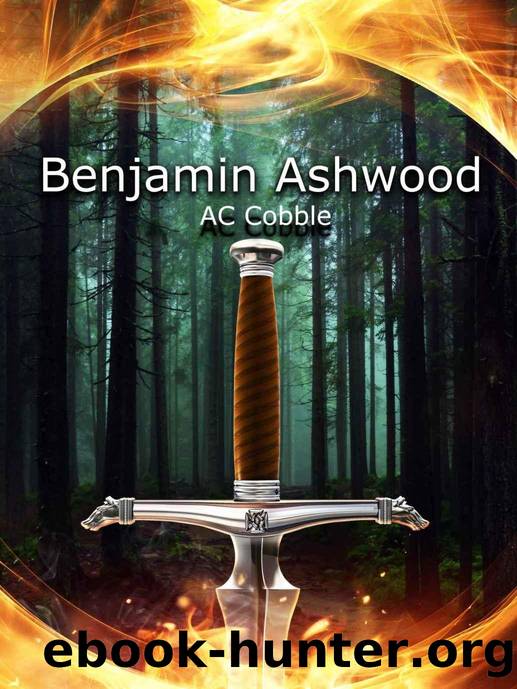 Benjamin Ashwood 01 - Benjamin Ashwood by A. C. Cobble
