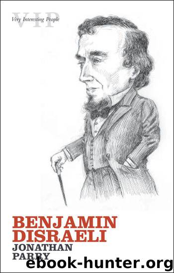 Benjamin Disraeli by Jonathan Parry