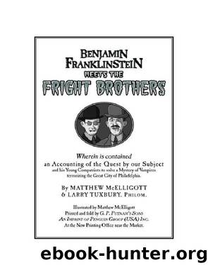 Benjamin Franklinstein Meets the Fright Brothers by Larry David Tuxbury;Matthew Mcelligott