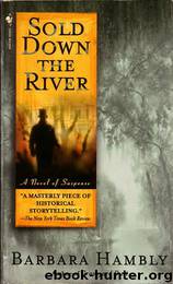 Benjamin January 04 - Sold Down the River by Barbara Hambly