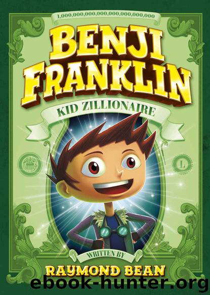 Benji Franklin_Kid Zillionaire by Raymond Bean