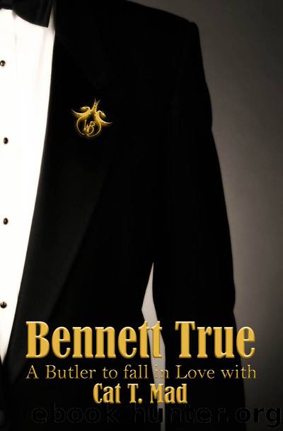 Bennett True by Cat T. Mad