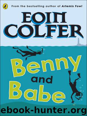 Benny and Babe by Eoin Colfer