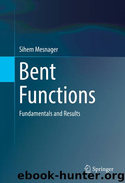 Bent Functions by Sihem Mesnager
