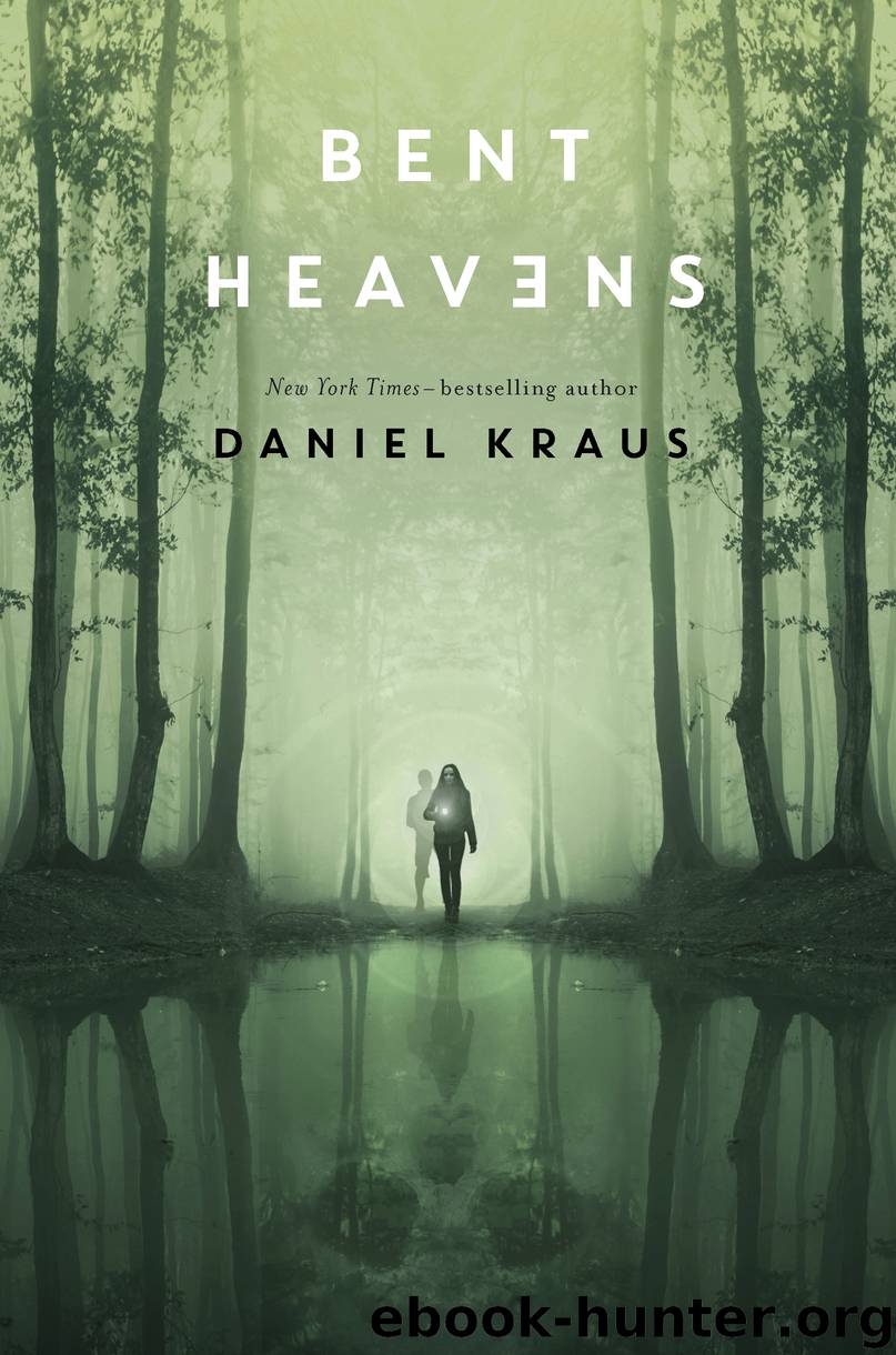 Bent Heavens by Daniel Kraus
