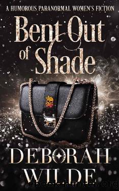 Bent Out of Shade: A Humorous Paranormal Women's Fiction (Magic After Midlife Book 6) by Deborah Wilde