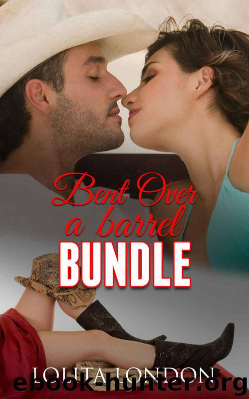 Bent Over A Barrel Bundle: Western Cowboy Romance (Full Length Novels) by London Lolita