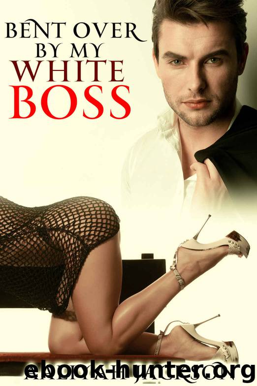 Bent Over by My White Boss: BWWM Pregnancy Interracial Drama Romance by Aaliyah Jackson