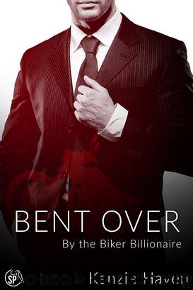 Bent Over: By the Biker Billionaire by Kenzie Haven