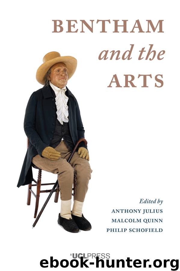 Bentham and the Arts by Anthony Julius;Malcolm Quinn;Philip Schofield;