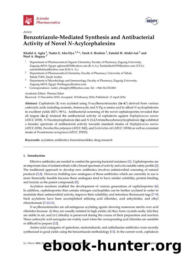Benzotriazole-Mediated Synthesis and Antibacterial Activity of Novel N-Acylcephalexins by Khalid A. Agha Nader E. Abo-Dya Tarek S. Ibrahim Eatedal H. Abdel-Aal & Wael A. Hegazy