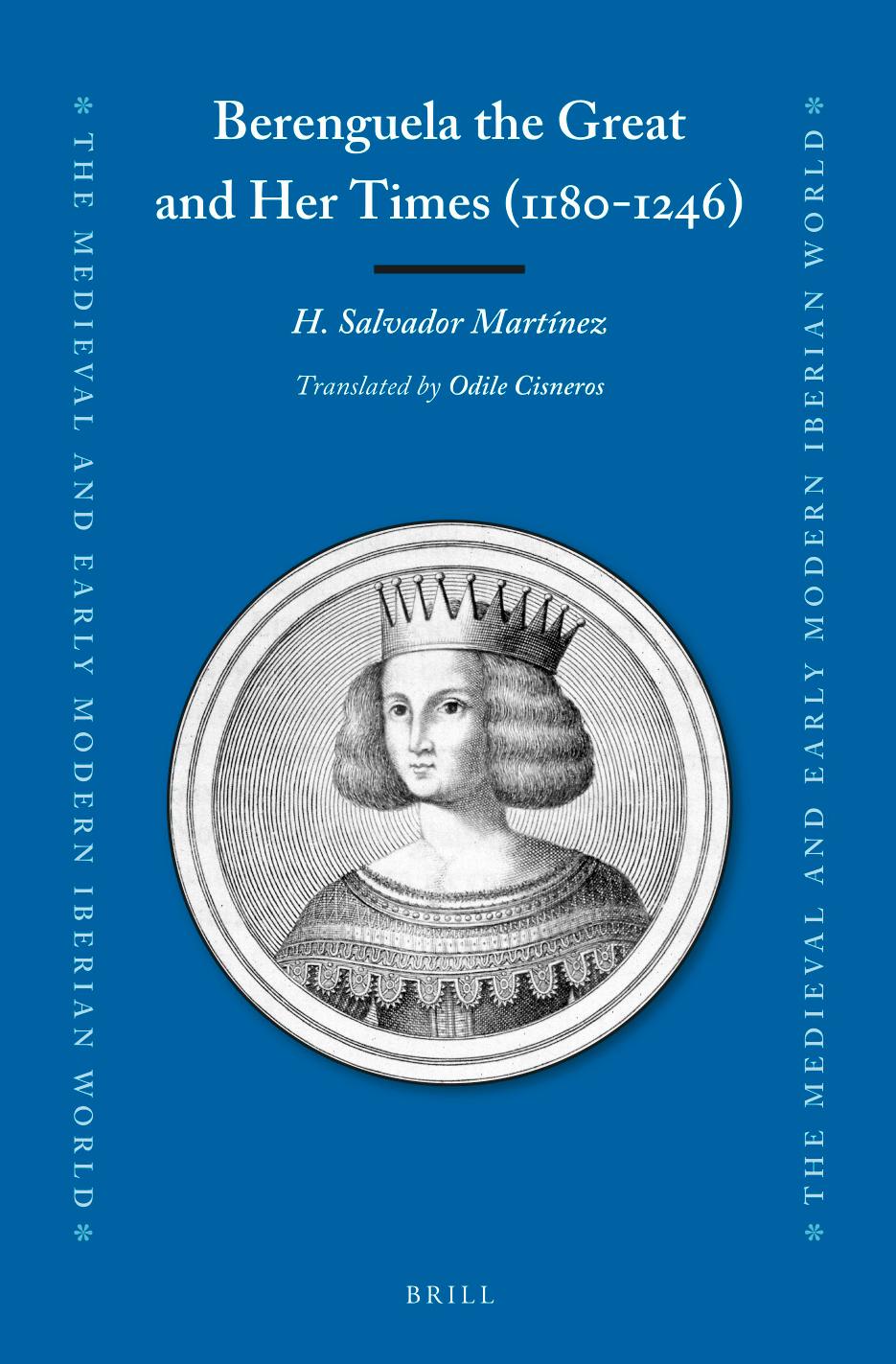 Berenguela the Great and Her Times (1180-1246) by H. Salvador Martínez