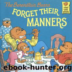 Berenstain Bears Forget Their Manners by Berenstain Stan & Jan