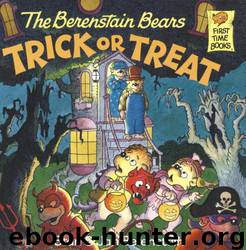 Berenstain Bears Trick or Treat by Berenstain Stan & Jan