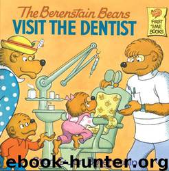 Berenstain Bears Visit the Dentist by Berenstain Stan & Jan