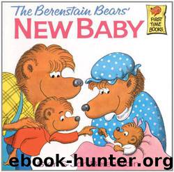 Berenstain Bears' New Baby by Berenstain Stan & Jan