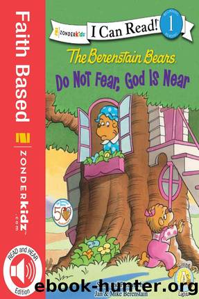Berenstain Bears, Do Not Fear, God Is Near by Stan Berenstain & Jan Berenstain & Mike Berenstain